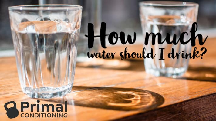 How much water should I drink?